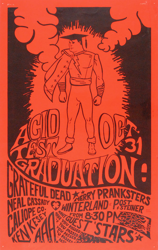 Depicting a superhero wearing a graduation cap, this poster was used to advertise the "Acid Test Graduation" held on October 31, 1966. Other guests included the Merry Pranksters and Neal Cassady.
