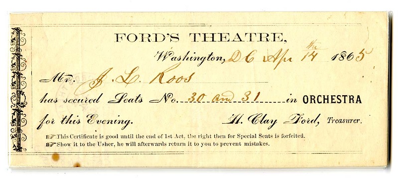 Advance ticket to a Ford’s Theatre’s production on April 14th, 1865. This is housed at the Smithsonian in Washington, D. C. Along with the written date, the ticket features a faint stamp on the left-hand side that confirms the date of April 14th, 1865, indicating that this ticket was to the production of “Our American Cousin.”