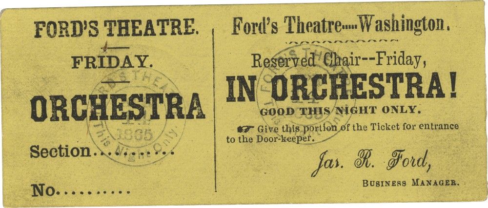 An unused Orchestra ticket stamped April 14, 1865. This ticket is held by the Shapell Manuscript Foundation.