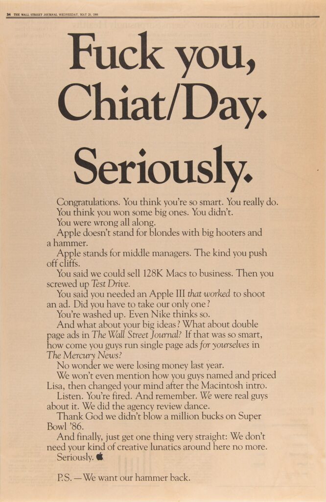 Parody ad of Steve Jobs's Wall Street Journal thank you letter to Apple's former ad company Chiat/Day. This parody version instead reads, "Fuck you, Chait/Day. Seriously." 